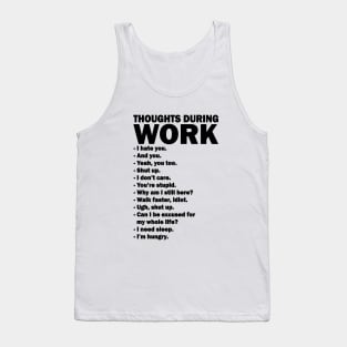 Thoughts During Work Funny Tank Top